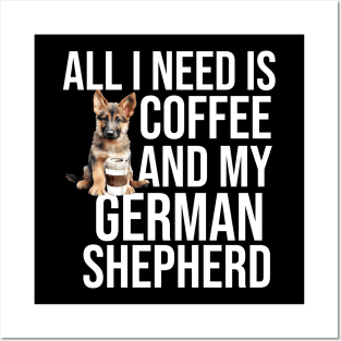 German Shepherd And Coffee Posters and Art